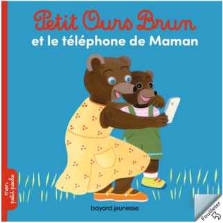 PETIT OURS BRUN ET LE TELEPHONE DE MAMAN